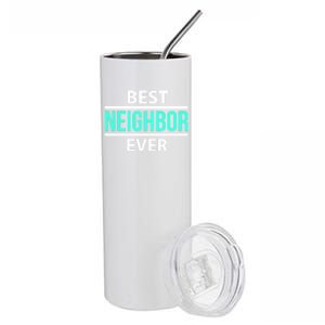 Best Neighbor Ever Friend's Gift Meaningful Gift Stainless Steel Tumbler