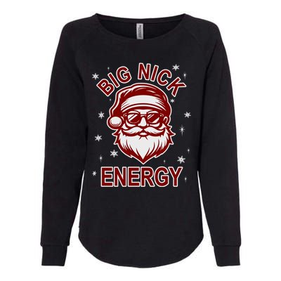 Big Nick Energy Santa Inappropriate Christmas Ugly Xmas Great Gift Womens California Wash Sweatshirt