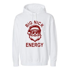 Big Nick Energy Santa Inappropriate Christmas Ugly Xmas Great Gift Garment-Dyed Fleece Hoodie