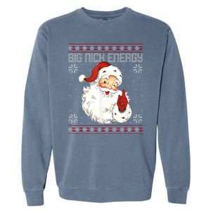 Big Nick Energy Santa Claus Holiday Garment-Dyed Sweatshirt