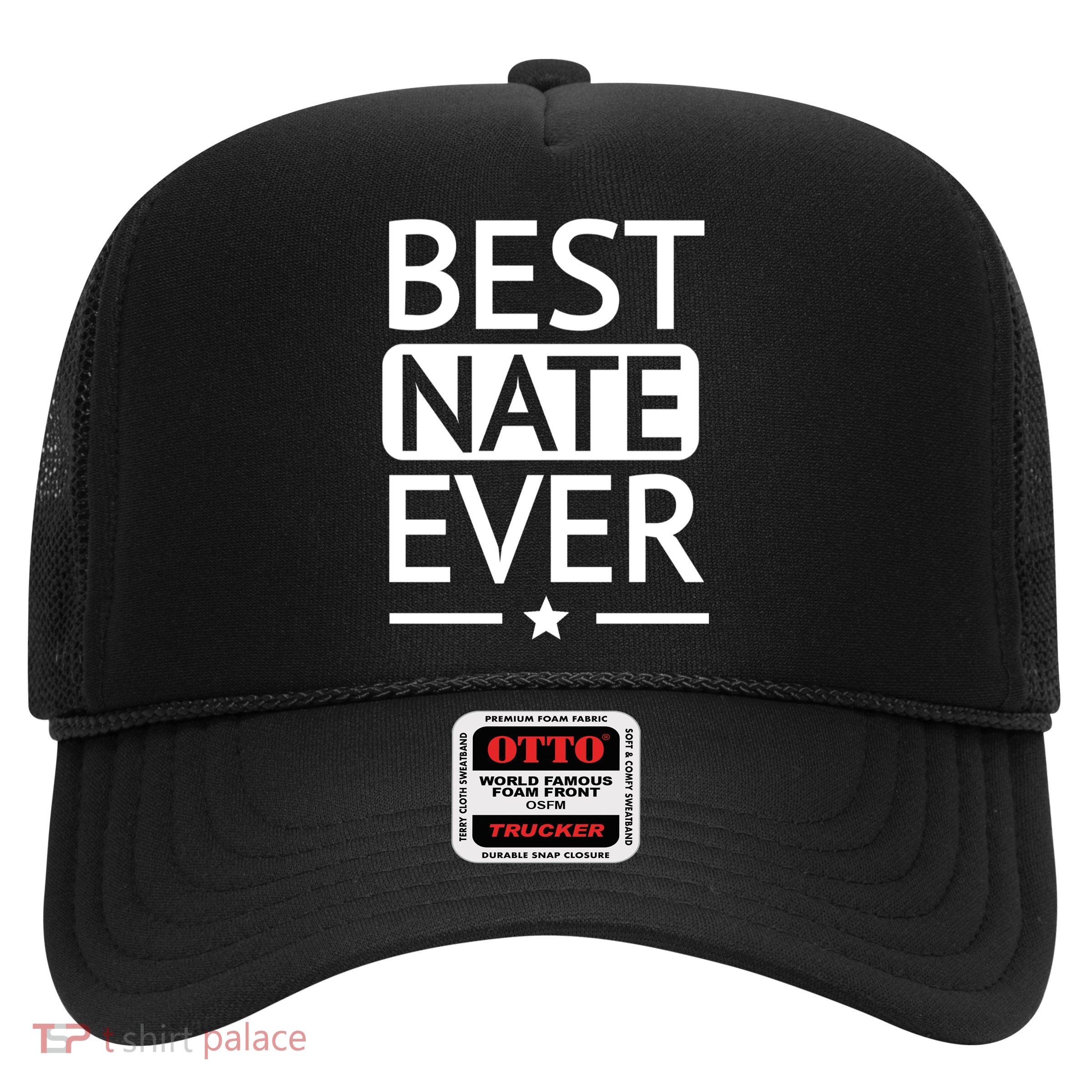 Best Nate Ever Shirt Funny Personalized Name Gift Trucker Hat