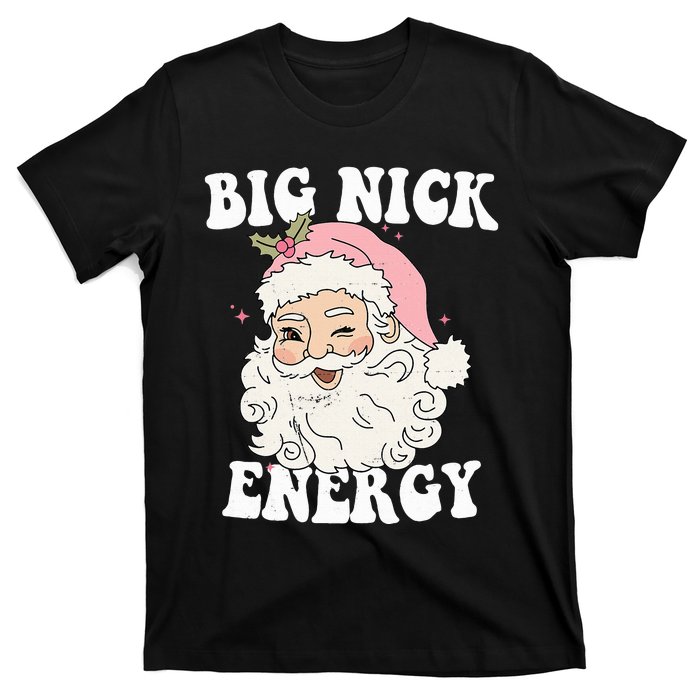 Big Nick Energy Funny Santa Xmas Retro Christmas  T-Shirt