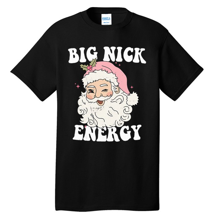 Big Nick Energy Funny Santa Xmas Retro Christmas  Tall T-Shirt