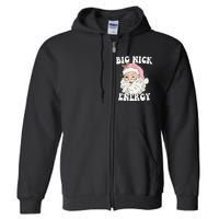 Big Nick Energy Funny Santa Xmas Retro Christmas  Full Zip Hoodie