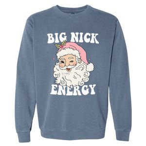 Big Nick Energy Funny Santa Xmas Retro Christmas  Garment-Dyed Sweatshirt