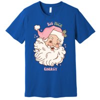 Big Nick Energy Santa Naughty Adult Humor Funny Christmas Gift Premium T-Shirt