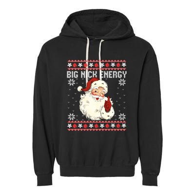 Big Nick Energy Santa Ugly Christmas Sweater Garment-Dyed Fleece Hoodie