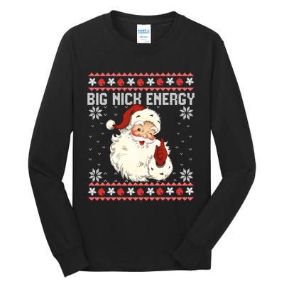 Big Nick Energy Santa Ugly Christmas Sweater Tall Long Sleeve T-Shirt