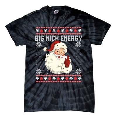 Big Nick Energy Santa Ugly Christmas Sweater Tie-Dye T-Shirt