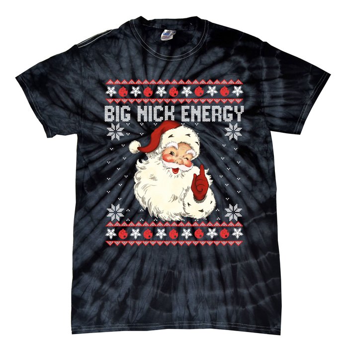 Big Nick Energy Santa Ugly Christmas Sweater Tie-Dye T-Shirt