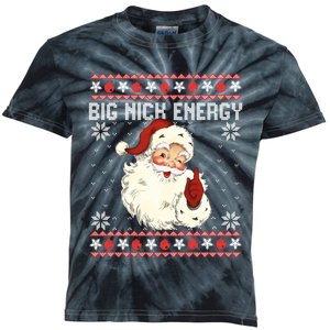 Big Nick Energy Santa Ugly Christmas Sweater Kids Tie-Dye T-Shirt