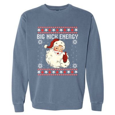 Big Nick Energy Santa Ugly Christmas Sweater Garment-Dyed Sweatshirt