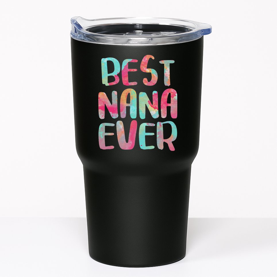 Best Nana Ever Funny Mother's Day Tumbler