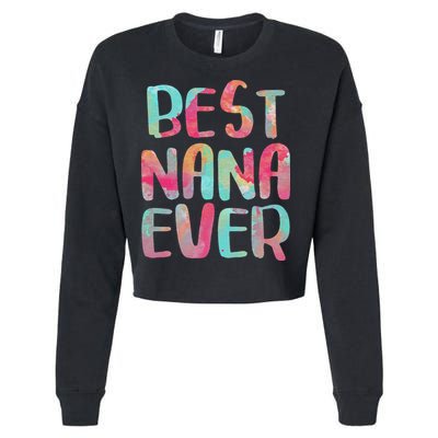 Best Nana Ever Funny Mother's Day Cropped Pullover Crew