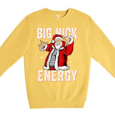 Big Nick Energy Santa Naughty Adult Humor Funny Christmas Gift Premium Crewneck Sweatshirt