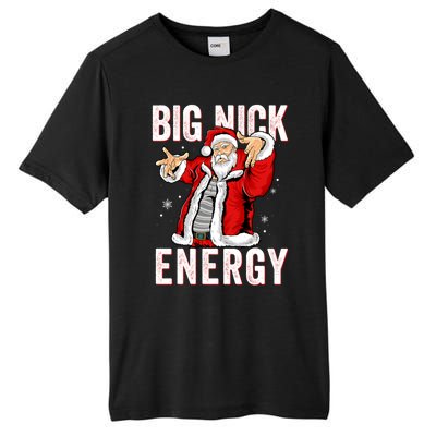 Big Nick Energy Santa Naughty Adult Humor Funny Christmas Gift Tall Fusion ChromaSoft Performance T-Shirt