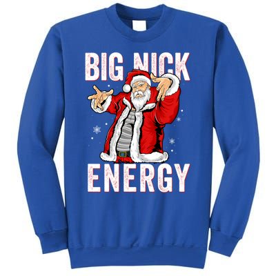 Big Nick Energy Santa Naughty Adult Humor Funny Christmas Gift Sweatshirt