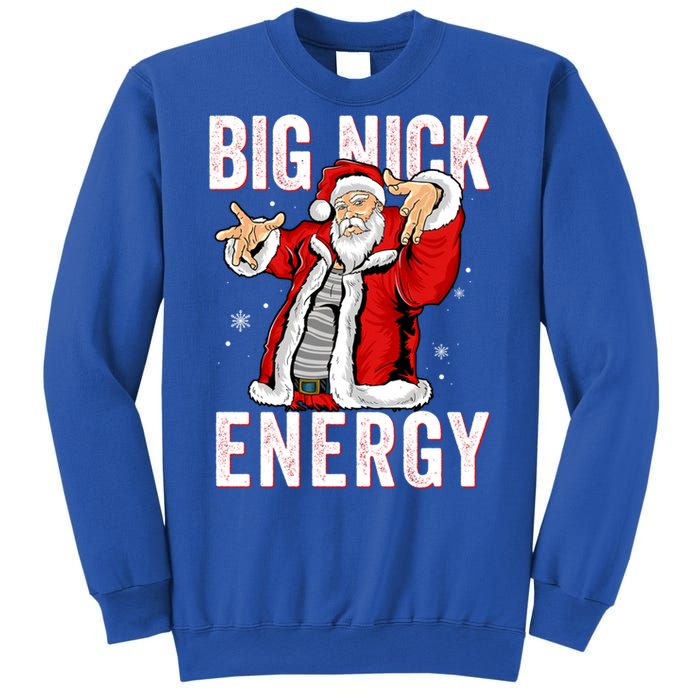 Big Nick Energy Santa Naughty Adult Humor Funny Christmas Gift Sweatshirt