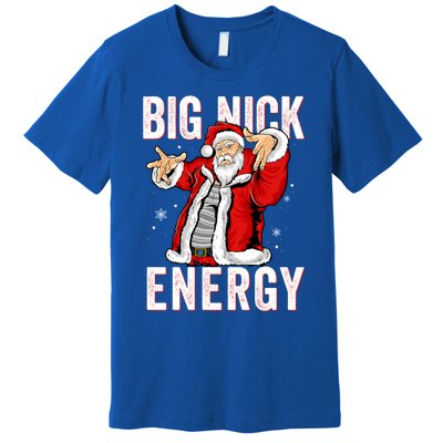 Big Nick Energy Santa Naughty Adult Humor Funny Christmas Gift Premium T-Shirt