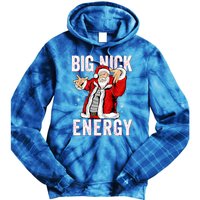 Big Nick Energy Santa Naughty Adult Humor Funny Christmas Gift Tie Dye Hoodie