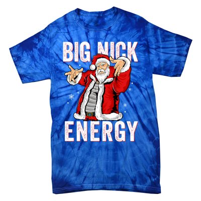 Big Nick Energy Santa Naughty Adult Humor Funny Christmas Gift Tie-Dye T-Shirt