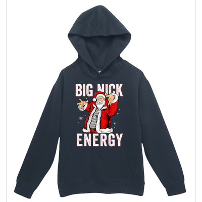 Big Nick Energy Santa Naughty Adult Humor Funny Christmas Gift Urban Pullover Hoodie