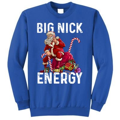 Big Nick Energy Santa Naughty Adult Humor Funny Christmas Gift Sweatshirt