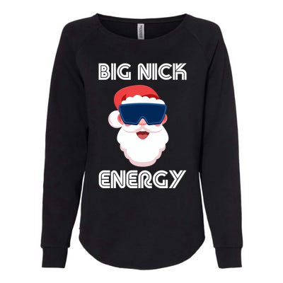 Big Nick Energy Santa Gift Womens California Wash Sweatshirt