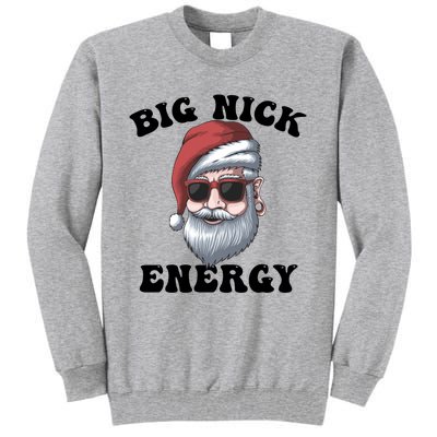 Big Nick Energy Gift Tall Sweatshirt