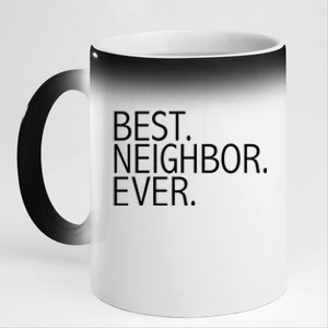 Best Neighbor Ever Funny Gift Mazing Neighbors Gift 11oz Black Color Changing Mug