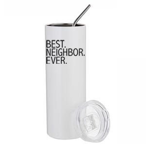 Best Neighbor Ever Funny Gift Mazing Neighbors Gift Stainless Steel Tumbler