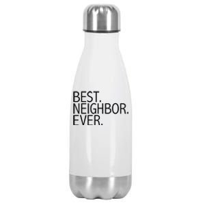 Best Neighbor Ever Funny Gift Mazing Neighbors Gift Stainless Steel Insulated Water Bottle