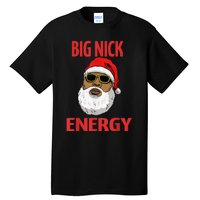 Big Nick Energy Shirt Black African Santa Funny Christmas Tall T-Shirt