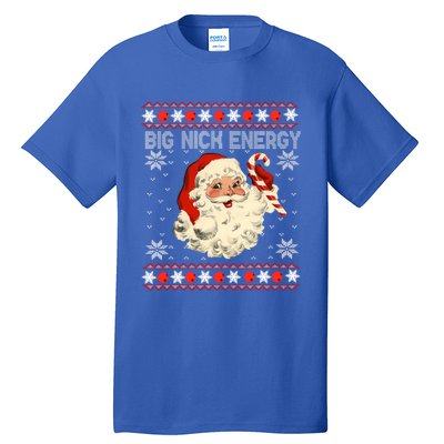 Big Nick Energy Santa Ugly Christmas Sweater Gift Tall T-Shirt