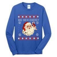 Big Nick Energy Santa Ugly Christmas Sweater Gift Tall Long Sleeve T-Shirt