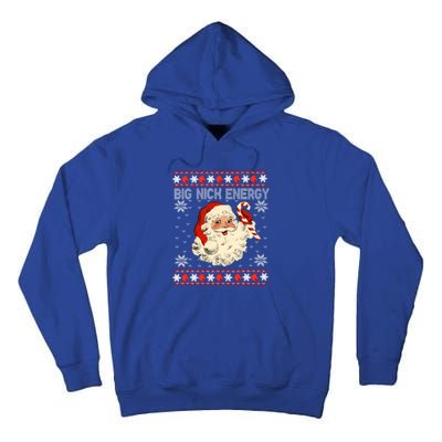 Big Nick Energy Santa Ugly Christmas Sweater Gift Tall Hoodie