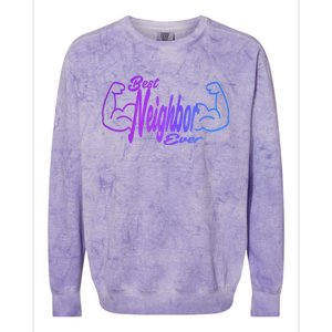 Best Neighbor Ever Funny Neighbors Cool Gift Colorblast Crewneck Sweatshirt