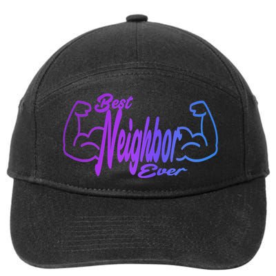 Best Neighbor Ever Funny Neighbors Cool Gift 7-Panel Snapback Hat