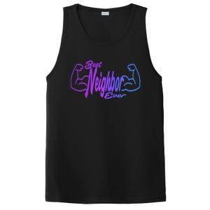 Best Neighbor Ever Funny Neighbors Cool Gift PosiCharge Competitor Tank