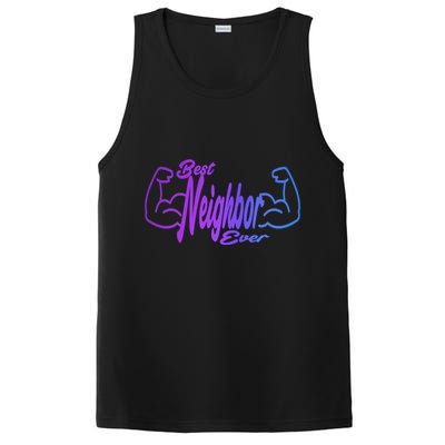 Best Neighbor Ever Funny Neighbors Cool Gift PosiCharge Competitor Tank