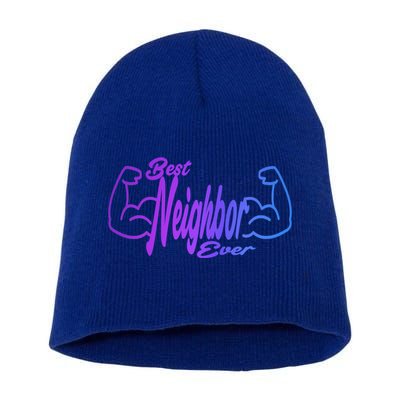 Best Neighbor Ever Funny Neighbors Cool Gift Short Acrylic Beanie