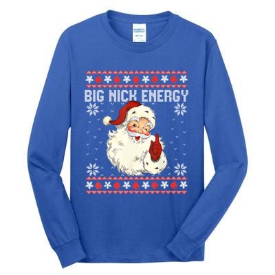 Big Nick Energy Santa Ugly Christmas Sweater Gift Tall Long Sleeve T-Shirt