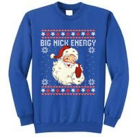 Big Nick Energy Santa Ugly Christmas Sweater Gift Tall Sweatshirt