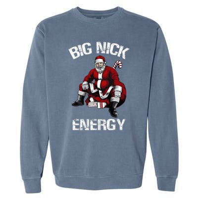 Big Nick Energy Funny Santa Christmas Garment-Dyed Sweatshirt