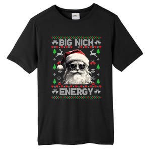 Big Nick Energy Santa Ugly Christmas Sweater Matching Family Gift Tall Fusion ChromaSoft Performance T-Shirt