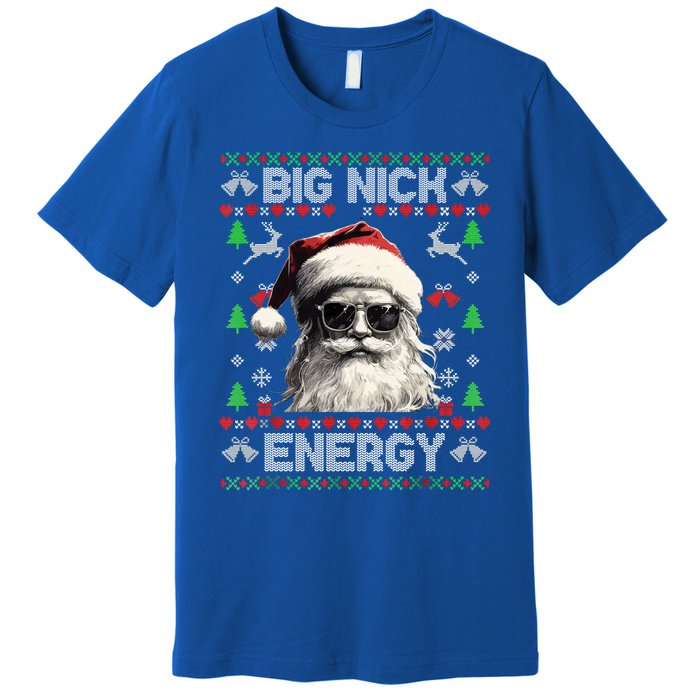 Big Nick Energy Santa Ugly Christmas Sweater Matching Family Gift Premium T-Shirt