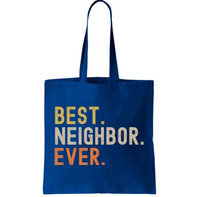 Best Neighbor Ever Funny Gift Moving Housewarming Gift Tote Bag