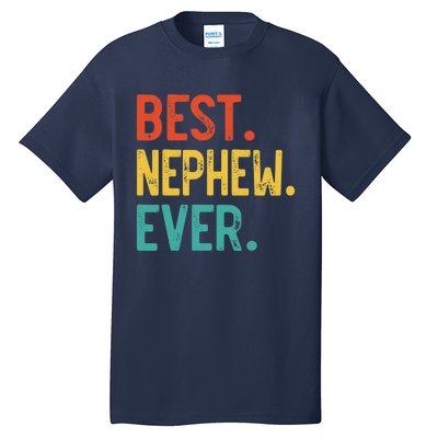 Best Nephew Ever Father's Day Nephew Tall T-Shirt