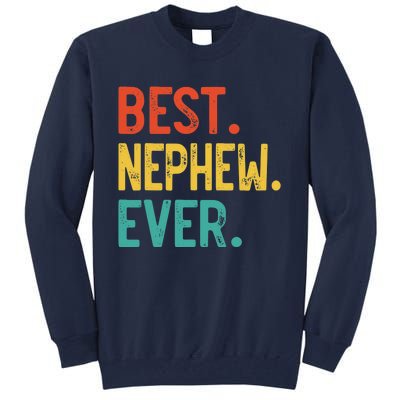 Best Nephew Ever Father's Day Nephew Tall Sweatshirt