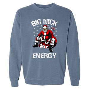 Big Nick Energy Funny Santa Christmas Garment-Dyed Sweatshirt